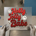 Holly Jolly Babe | DTF Transfer Ready to Press | Retro Christmas Heat Transfer