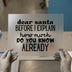 Dear Santa Before I Explain | DTF Transfer Ready to Press | Humorous Christmas Heat Transfer