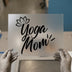 Yoga Mom Lotus | DTF Transfer Ready to Press | Script Style Heat Transfer