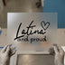 Latina And Proud Script | DTF Transfer Ready to Press | Empowering Heat Transfer