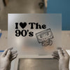 I Love The 90's Cassette | DTF Transfer Ready to Press | Retro Style Heat Transfer