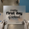 Happy First Day of School | DTF Transfer Ready to Press | Back to School Heat Transfer