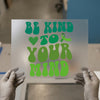 Be Kind To Your Mind | DTF Transfer Ready to Press | Retro Mental Health Heat Transfer