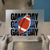 Game Day Football | DTF Transfer Ready to Press | Sports Fan Heat Transfer
