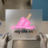 Melting Popsicle "My Life RN" | DTF Transfer Ready to Press | Humorous Pop Art Heat Transfer