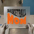Basketball Mom | DTF Transfer Ready to Press | Sports Fan Heat Transfer