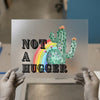 Not A Hugger Cactus Rainbow | DTF Transfer Ready to Press | Humorous Boho Heat Transfer
