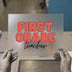 First Grade Teacher | DTF Transfer Ready to Press | Retro Fun Heat Transfer