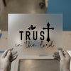 Trust in the Lord with Cross | DTF Transfer Ready to Press | Faith Heat Transfer