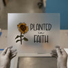Planted in Faith Sunflower | DTF Transfer Ready to Press | Christian Heat Transfer