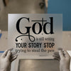 God Is Still Writing Your Story | DTF Transfer Ready to Press | Inspirational Heat Transfer