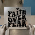 Faith Over Fear Retro DTF Transfer Ready to Press | Groovy Heat Transfer