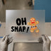 Oh Snap Gingerbread Man | DTF Transfer Ready to Press | Holiday Heat Transfer