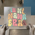 In My Mama Era | DTF Transfer Ready to Press | Retro Heat Transfer