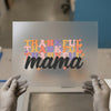 Thankful Mama | DTF Transfer Ready to Press | Retro Heat Transfer