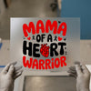 Mama of a Heart Warrior | DTF Transfer Ready to Press | Advocacy Heat Transfer