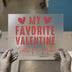 My Favorite Valentine Calls Me Mama DTF Transfer Ready to Press | Valentine's Day Heat Transfer