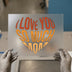 I Love You So Much Mom Design | DTF Transfer Ready to Press | Heartfelt Heat Transfer