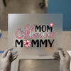 Mom Mama Mommy Floral Script | DTF Transfer Ready to Press | Mother's Day Heat Transfer