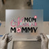 Mom Mama Mommy Floral Script | DTF Transfer Ready to Press | Mother's Day Heat Transfer