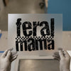 Feral Mama Distressed | DTF Transfer Ready to Press | Retro Heat Transfer