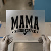 Mama Needs Coffee | DTF Transfer Ready to Press | Collegiate Style Heat Transfer