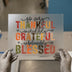 So Very Thankful, Incredibly Grateful, Unbelievably Blessed | DTF Transfer Ready to Press | Autumn Heat Transfer