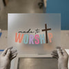 Made to Worship Cross | DTF Transfer Ready to Press | Faith Heat Transfer