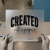 Created with Purpose DTF Transfer | Ready to Press Heat Transfer | Inspirational DIY