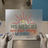His Mercies Are New Every Morning | DTF Transfer Ready to Press | Christian Heat Transfer