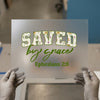 Saved by Grace Ephesians 2:8 | DTF Transfer Ready to Press | Christian Heat Transfer