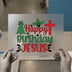Happy Birthday Jesus DTF Transfer | Ready to Press Christmas | Festive Christian Heat Transfer