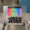 Silly Rabbit Easter is for Jesus | DTF Transfer Ready to Press | Christian Heat Transfer