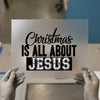 Christmas Is All About Jesus | DTF Transfer Ready to Press | Faith Heat Transfer
