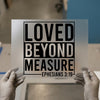 Loved Beyond Measure | DTF Transfer Ready to Press | Inspirational Heat Transfer