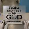 I Took a DNA Test God is My Father | DTF Transfer Ready to Press | Christian Heat Transfer