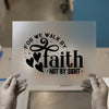 Faith Walk Scripture | DTF Transfer Ready to Press | Inspirational Heat Transfer