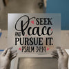 Seek Peace and Pursue It | DTF Transfer Ready to Press | Inspirational Heat Transfer