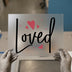 Loved Lettering & Hearts | DTF Transfer Ready to Press | Romantic Script Heat Transfer