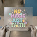 No Magic Just Faith | DTF Transfer Ready to Press | Retro Floral Heat Transfer