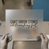 Can't Throw Stones While Washing Feet | DTF Transfer Ready to Press | Inspirational Heat Transfer