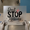 Don't Stop Believing DTF Transfer | Ready to Press | Inspirational Heat Transfer