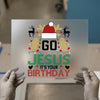 Go Jesus It's Your Birthday | DTF Transfer Ready to Press | Ugly Sweater Heat Transfer