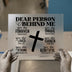 Dear Person Behind Me | DTF Transfer Ready to Press | Christian Heat Transfer