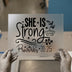 She Is Strong Proverbs 31:25 | DTF Transfer Ready to Press | Inspirational Heat Transfer