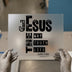Jesus The Way Truth Life | DTF Transfer Ready to Press | Christian Heat Transfer