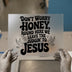 Don't Worry Honey Judgin' To Jesus | DTF Transfer Ready to Press | Retro Christian Heat Transfer