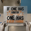 If One Has Faith DTF Transfer Ready to Press | Inspirational Heat Transfer