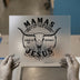 Mamas Don't Let Your Babies Grow Up Without Jesus | DTF Transfer Ready to Press | Western Heat Transfer
