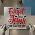 Forget Cupid Jesus Loves Me | DTF Transfer Ready to Press | Faith Heat Transfer